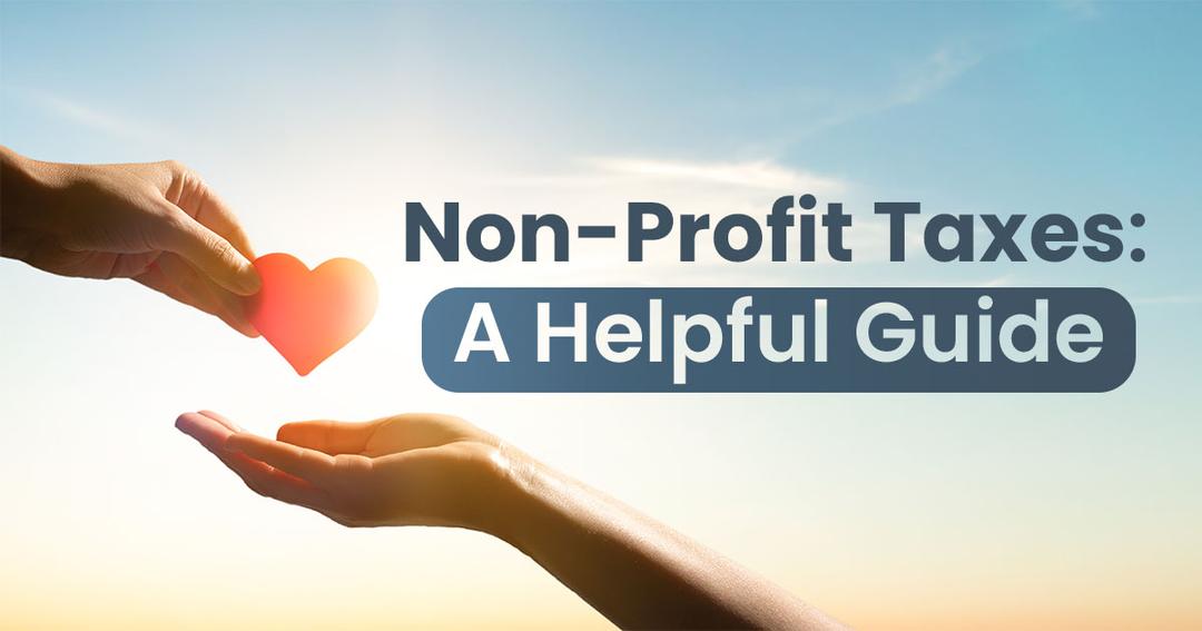 Two hands against a sunset, one passing a heart to the other, with text overlay "non-profit taxes: a helpful guide.